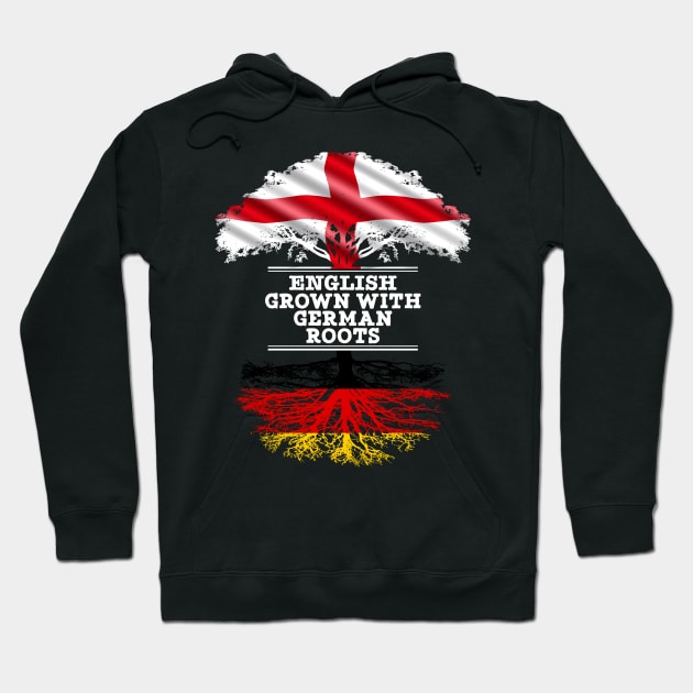 English Grown With German Roots - Gift for German With Roots From Germany Hoodie by Country Flags